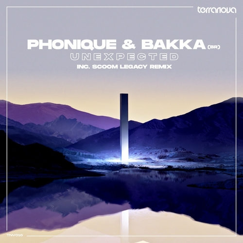 Phonique & BAKKA (BR) - Unexpected [TNV016]